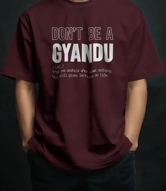 Don't Be a GYANDU | Unisex Oversized T-shirt PrismGasm T-Shirt PrismGasm