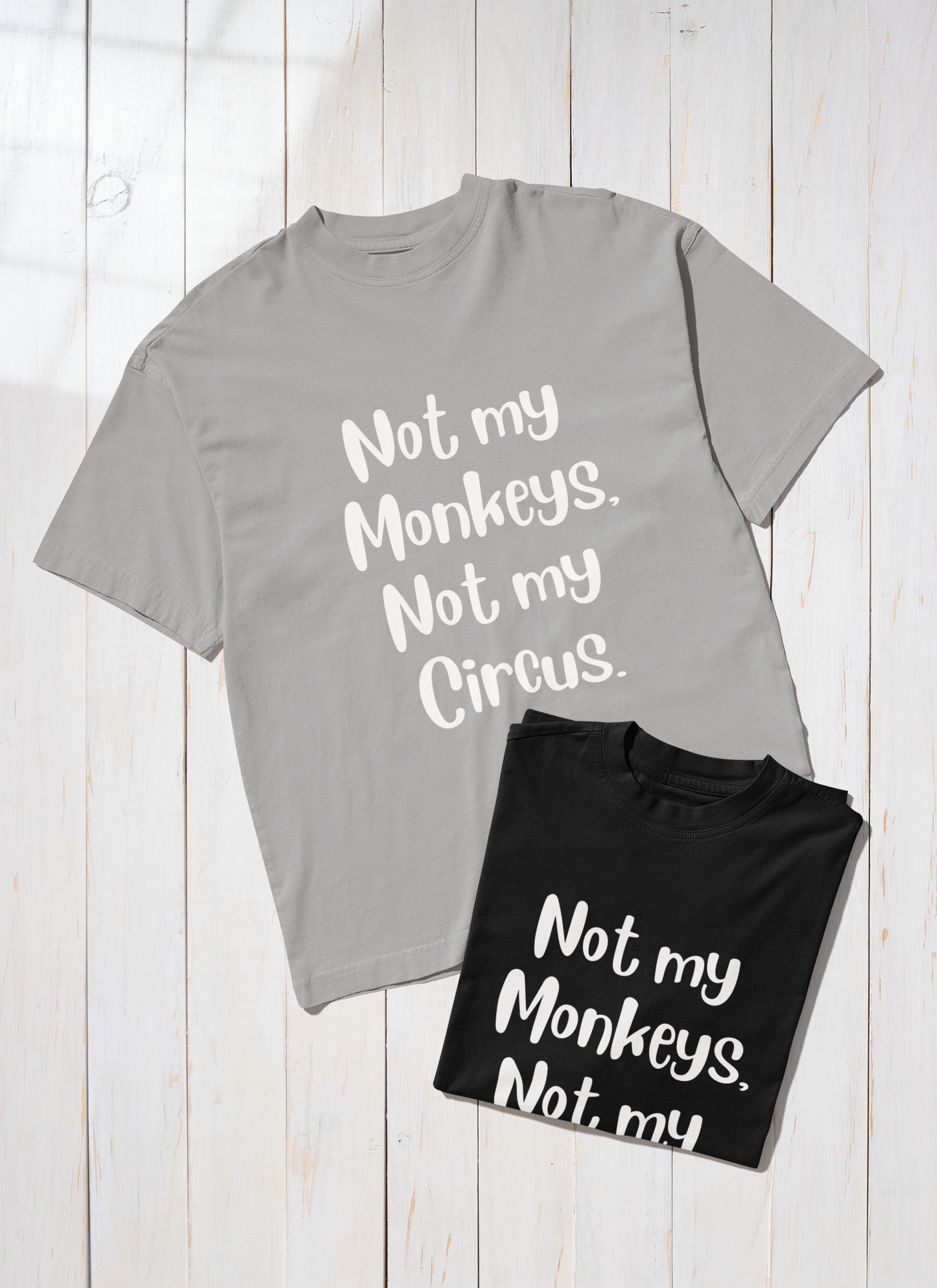 Not My Monkeys | Oversized T-Shirt