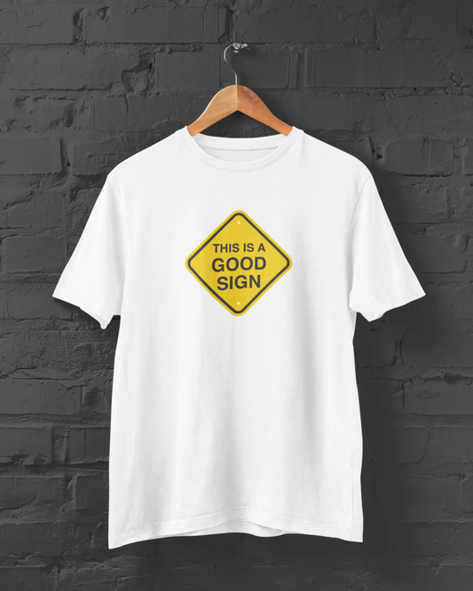 Good Sign T-shirt for Men PrismGasm