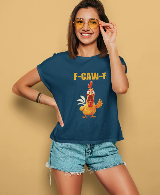 F-CAW-F Chicken | T-shirt for Women PrismGasm T-Shirt PrismGasm