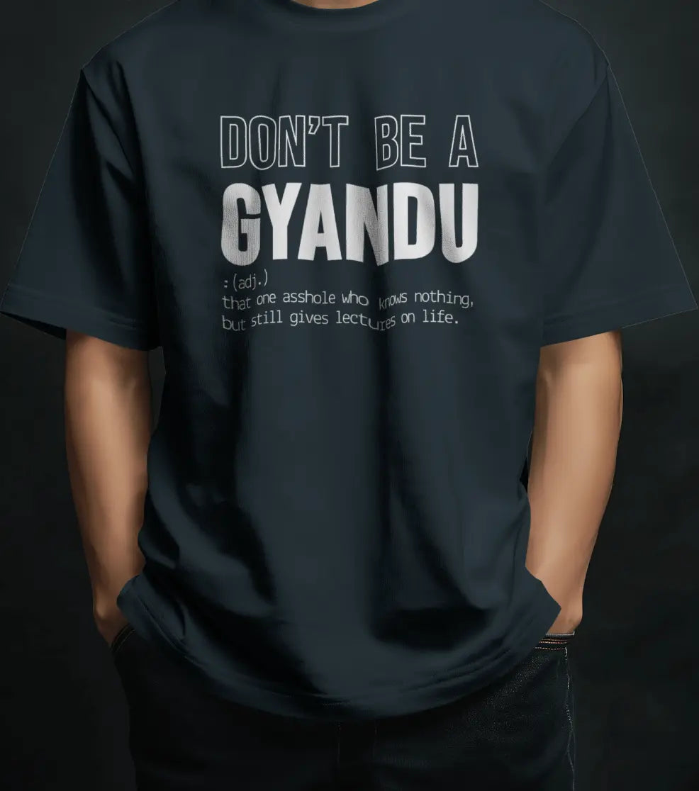 Don't Be a GYANDU | Unisex Oversized T-shirt PrismGasm T-Shirt  PrismGasm