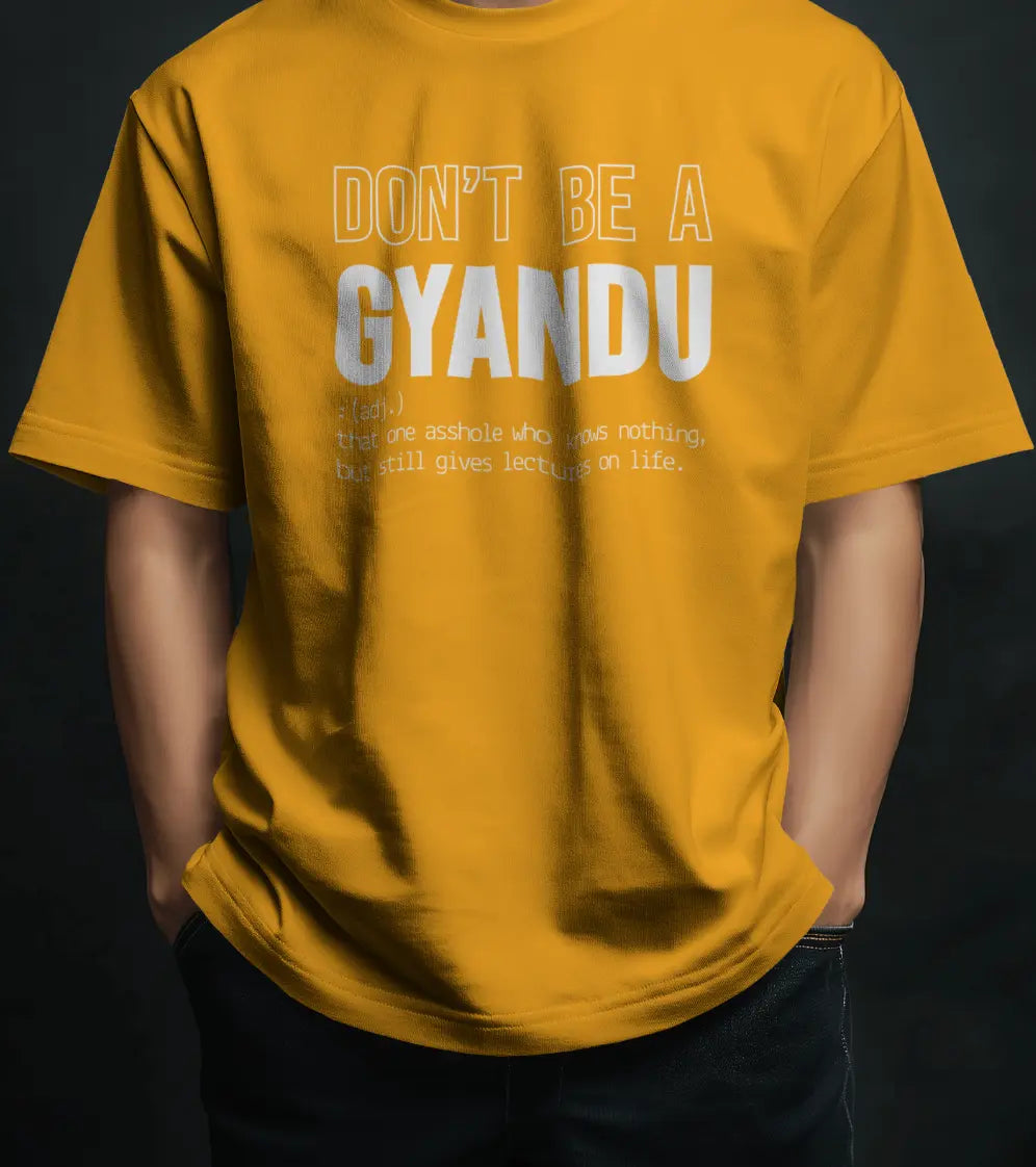 Don't Be a GYANDU | Unisex Oversized T-shirt PrismGasm T-Shirt  PrismGasm