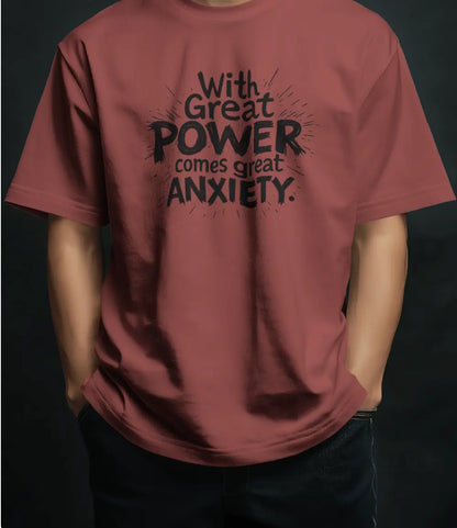 Great Power, Great Anxiety | Unisex Oversized T-Shirt PrismGasm T-Shirt  PrismGasm