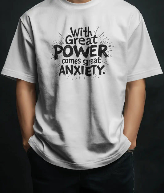 Great Power, Great Anxiety | Unisex Oversized T-Shirt PrismGasm T-Shirt  PrismGasm