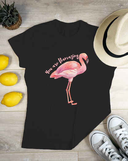 You Are Flamazing T-shirt for Women