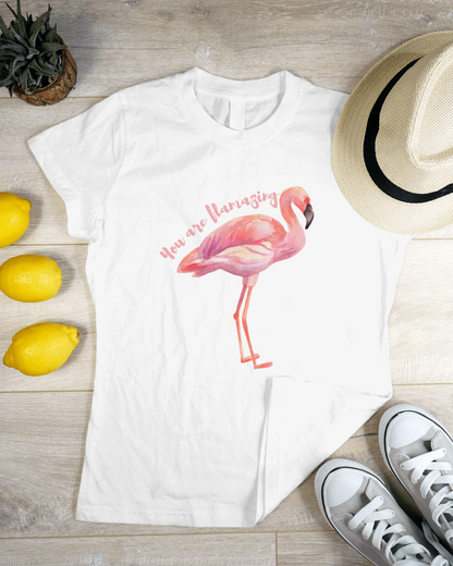 You Are Flamazing T-shirt for Women