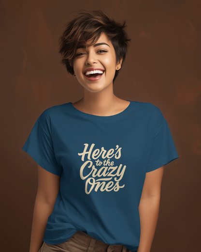 To The Crazy Ones | T-shirt for Women