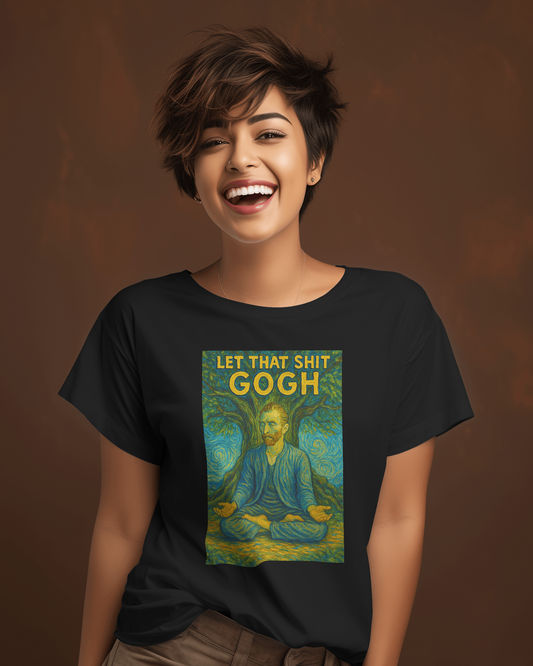 Let That Shit Gogh | T-shirt for Women