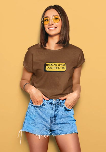 Let Me Overthink This | T-shirt for Women PrismGasm
