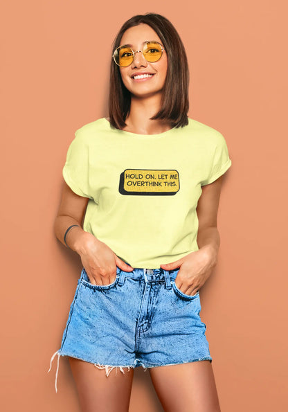 Let Me Overthink This | T-shirt for Women PrismGasm