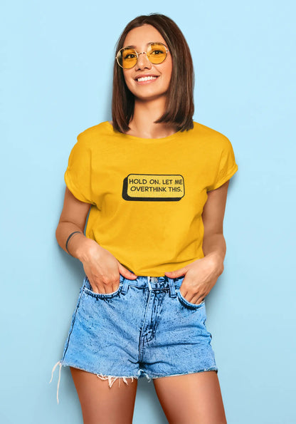 Let Me Overthink This | T-shirt for Women PrismGasm