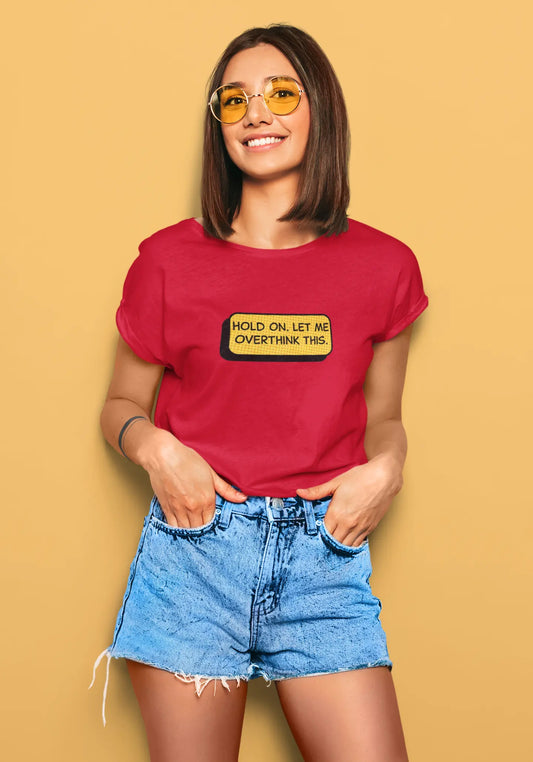 Let Me Overthink This | T-shirt for Women PrismGasm
