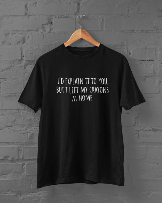 Epic Insults - Crayons At Home | T-shirt for Men PrismGasm