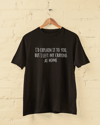 Epic Insults - Crayons At Home | T-shirt for Men PrismGasm