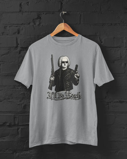 I'll Be Bach | Terminator Parody | T-shirt for Men PrismGasm