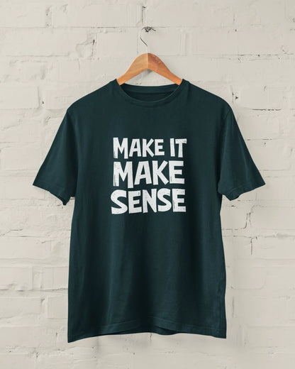 Make It Make Sense | T-shirt for Men - PrismGasm Petrol Blue / 7XL