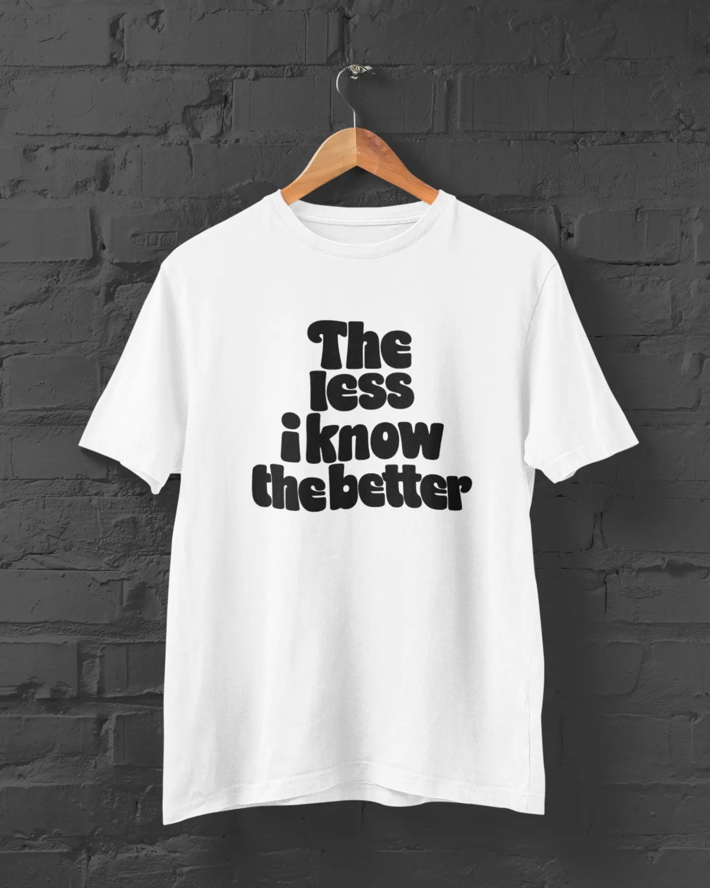 The Less I Know The Better | T-shirt for Men PrismGasm