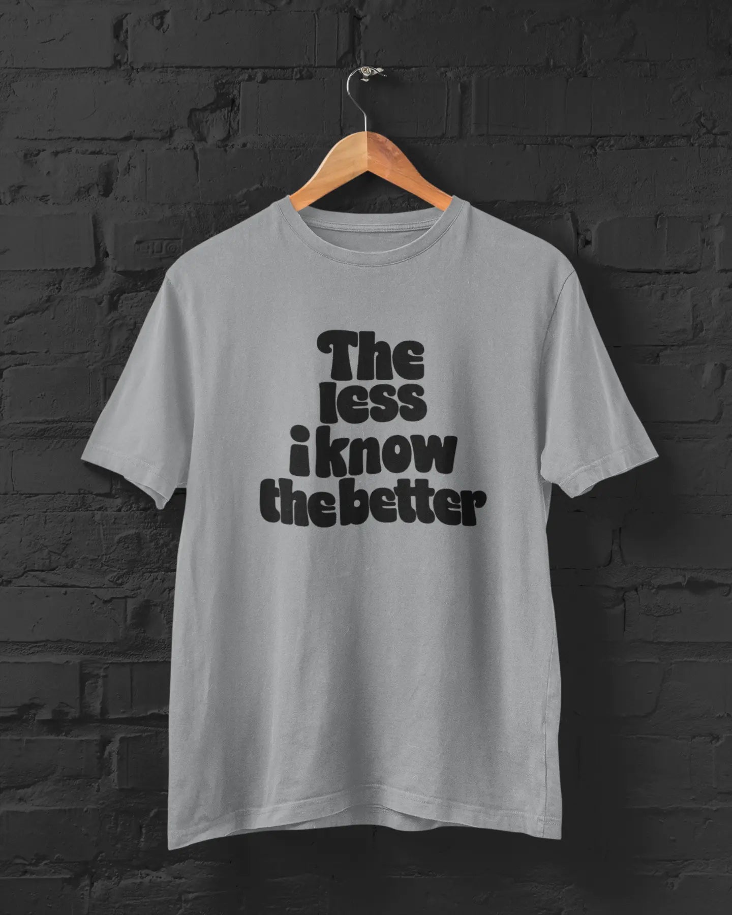 The Less I Know The Better | T-shirt for Men PrismGasm