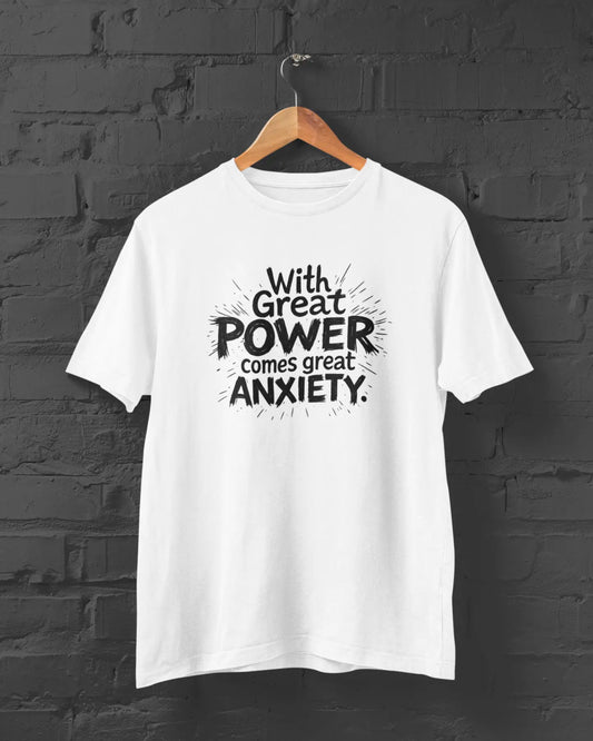 Great Power, Great Anxiety | T-shirt for Men PrismGasm