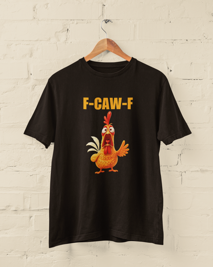 F-CAW-F Chicken | T-shirt for Men PrismGasm T-Shirt  PrismGasm