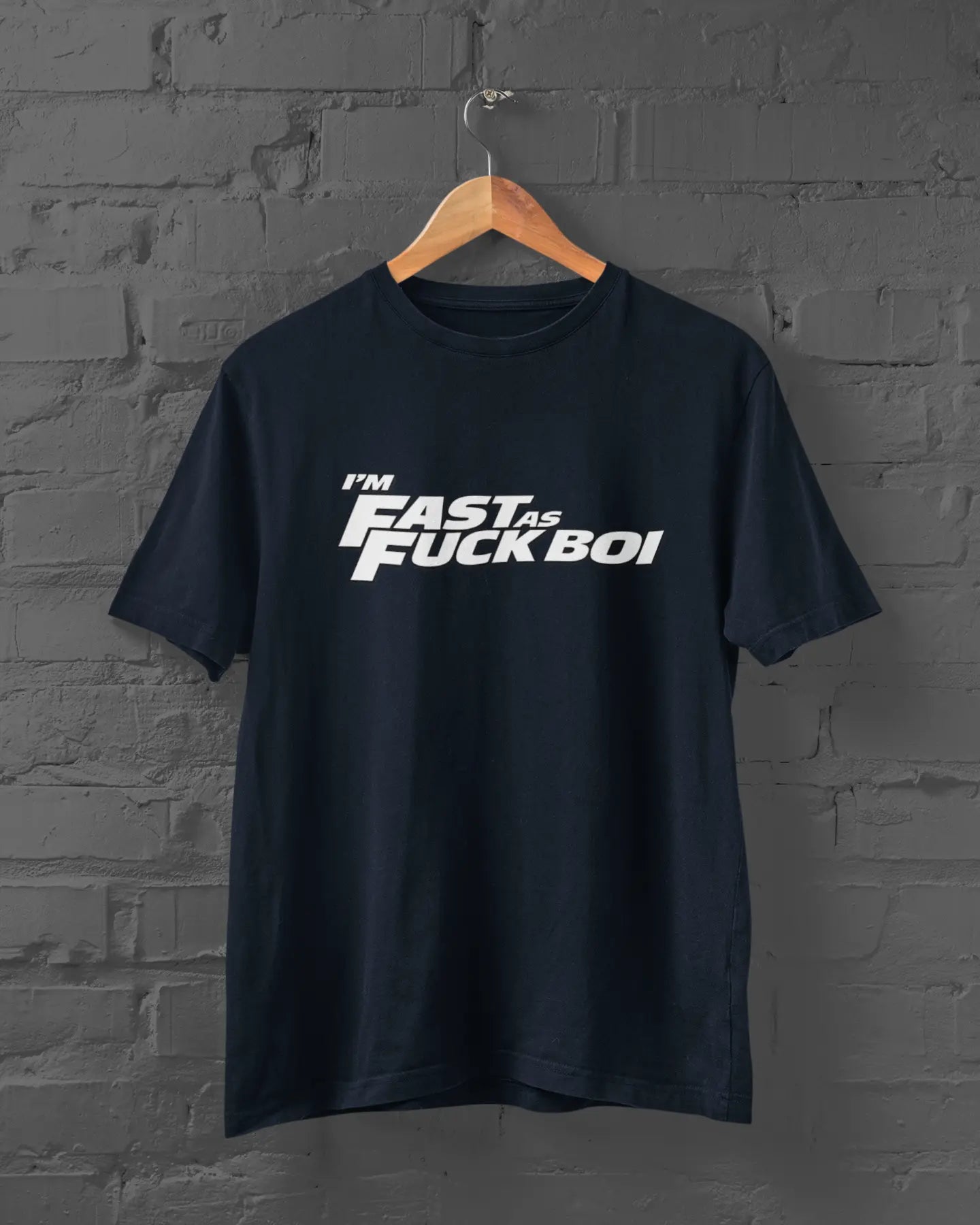 I'm Fast As Fuck BOI | T-shirt for Men PrismGasm T-Shirt  PrismGasm