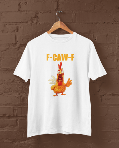 F-CAW-F Chicken | T-shirt for Men PrismGasm T-Shirt  PrismGasm