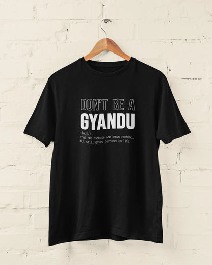 Don't Be a GYANDU | T-shirt for Men PrismGasm T-Shirt  PrismGasm