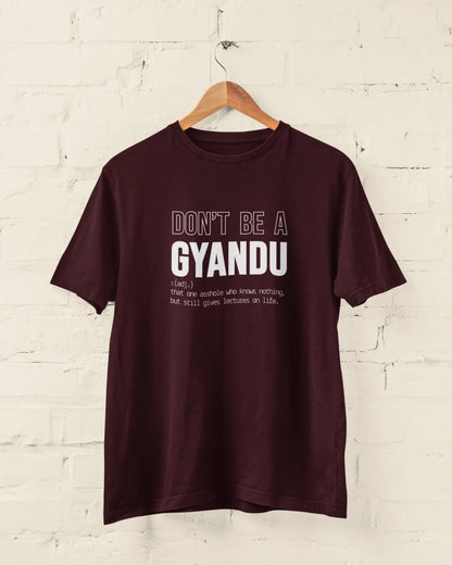 Don't Be a GYANDU | T-shirt for Men PrismGasm T-Shirt  PrismGasm