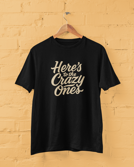 To the Crazy Ones | T-shirt for Men