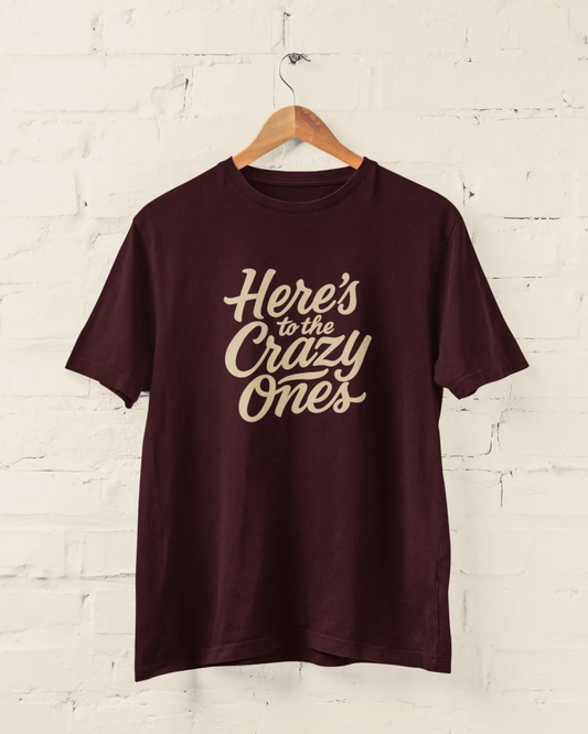 To the Crazy Ones | T-shirt for Men PrismGasm