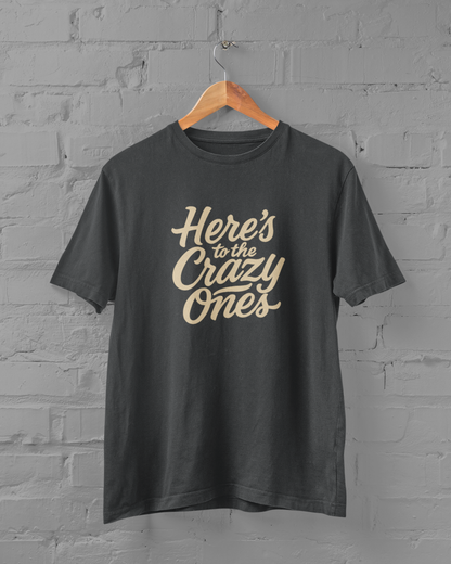 To the Crazy Ones | T-shirt for Men