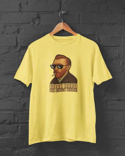 Gogh Hard Or Gogh Home | T-shirt for Men