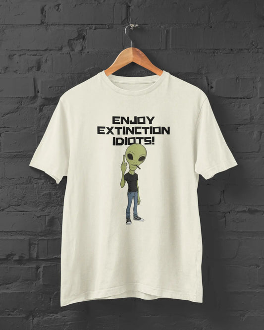 Enjoy Extinction Idiots | T-shirt for Humans PrismGasm