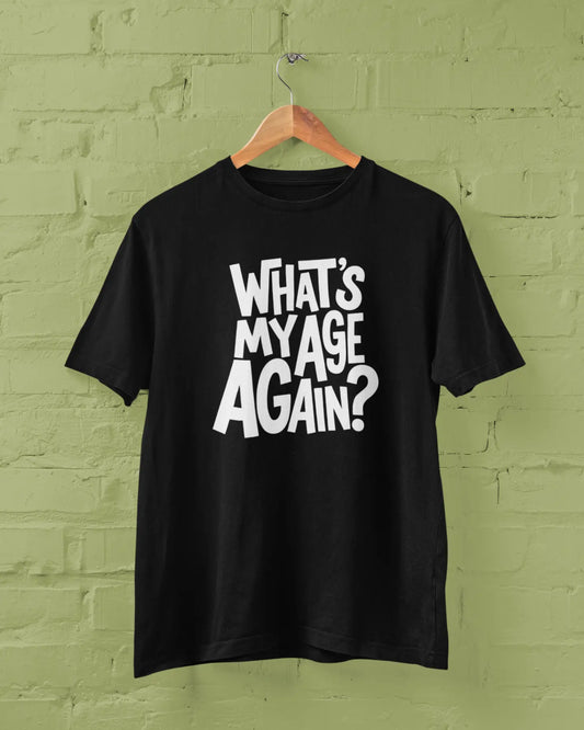 What's My Age Again? | T-shirt for Men PrismGasm
