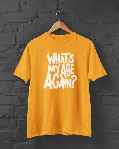 What's My Age Again? | T-shirt for Men PrismGasm