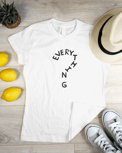 Question Everything T-shirt for Women