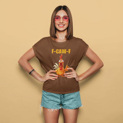 F-CAW-F Chicken | T-shirt for Women PrismGasm T-Shirt  PrismGasm