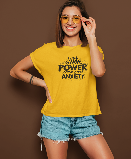 Great Power, Great Anxiety | T-shirt for Women PrismGasm