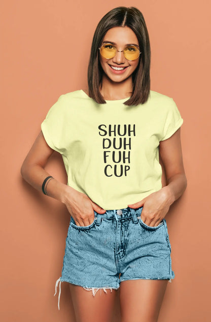 ShuhDuhFuhCup | T-shirt for Women PrismGasm