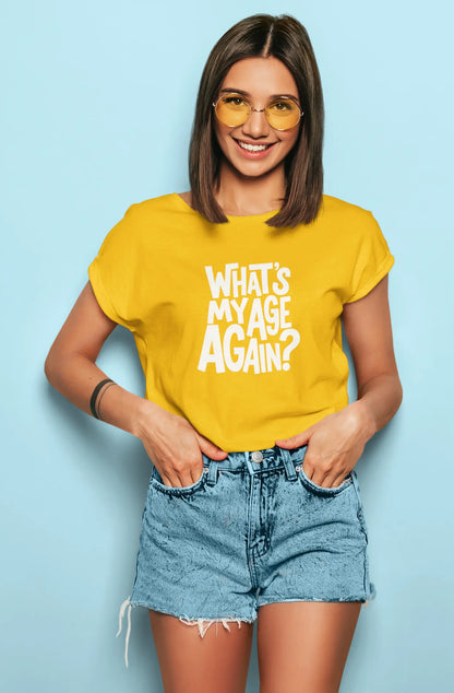 What's My Age Again? |T-shirt for Women PrismGasm