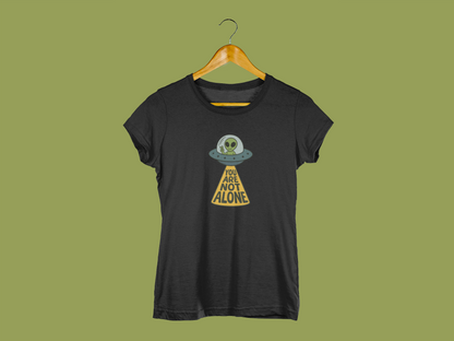 You Are Not Alone T-shirt for Women