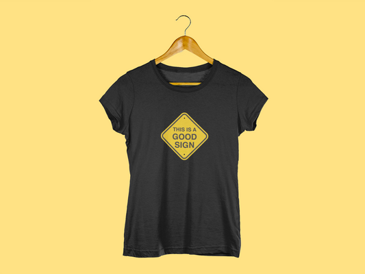 Good Sign | T-shirt for Women